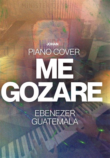 Me Gozaré - Piano Cover por Ebenezer Guatemala