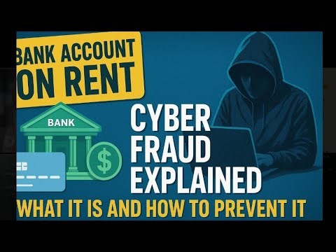 Bank Account on Rent Cyber Fraud Explained