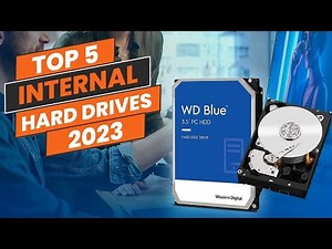 Top 5 Best Internal Hard Drives in 2023: Reliable Storage