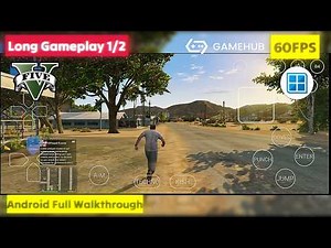 GTA V Full Gameplay on Android | 60FPS | Gameplay 1/2