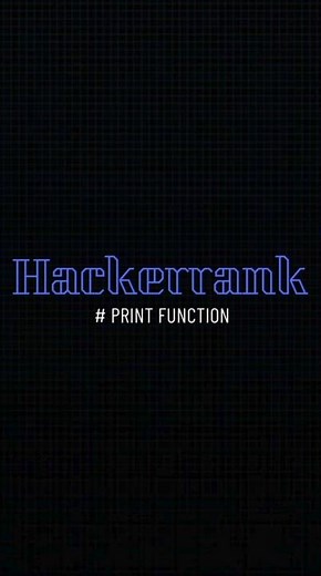 Hackerrank print function | Python Hackerrank solutions