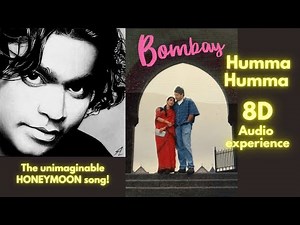 Humma Humma (8D Song) Bombay (1995) | A. R. Rahman