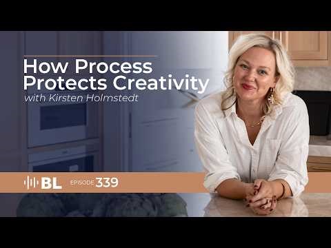 How Process Protects Creativity with Kirsten Holmstedt