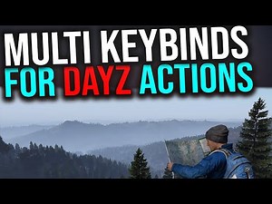 DayZ: How to set multiple action keybinds