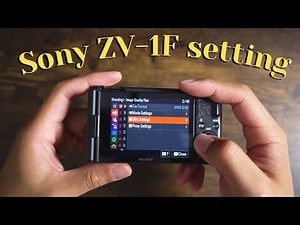 How I setup my Sony ZV-1F