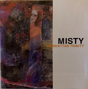 Manhattan Trinity - Misty
