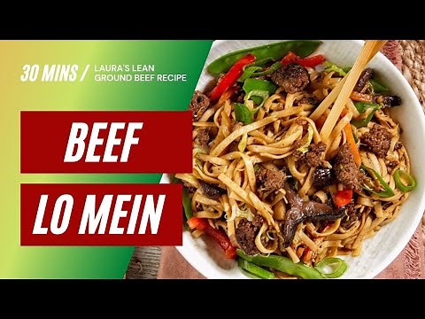 Beef Lo Mein recipe featuring Laura's Lean ground beef