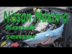 Nissan Maxima P0325 replace Knock Sensor