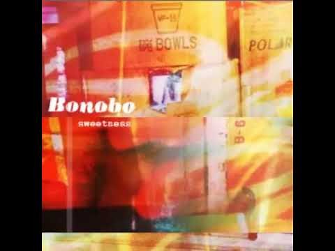 Bonobo - Sweetness