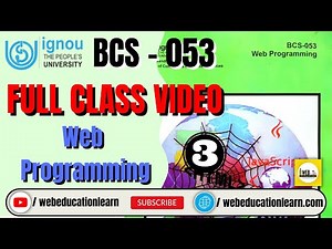 BCS053 | #3 Web Programming | Full Class | #BCA #BCAOL #IGNOU #class #webeducationlearn #bcs053