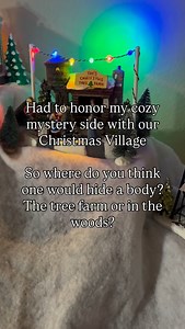 Had to honor my cozy mystery side with our Christmas Village So where do you think one would hide a body? The tree farm or in the woods? #cozymystery #christmasvillage #christmastreefarm | Author Magan Vernon