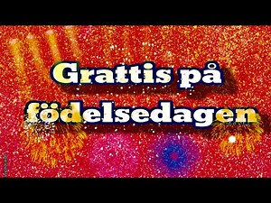 Happy birthday in Swedish Grattis på födelsedagen