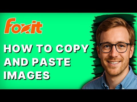 How to Copy and Paste Images in Foxit PDF Editor [2025 Guide]