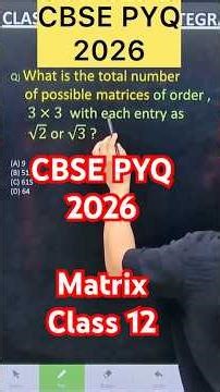Q) What is the total number of possible matrices of order , 3×3 with each entry as √2 or √3 ?