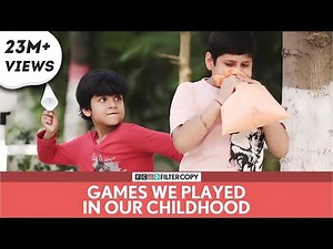 FilterCopy | Games We Played In Our Childhood | वो बचपन के खेल
