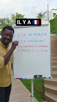 WHAT DOES "IL Y A" MEAN AND HOW DO YOU USE IT?