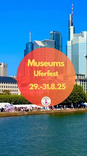 Veranstaltungen in Frankfurt | Hallo zusammen! Am Wochenende ist Frankfurts Fest der Feste: Das Museumsuferfest! 🎶 Fr, 29. – So, 31.8. Museumsuferfest 2025 Frankfurt... | Instagram