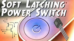 Soft Latching Power Switch ON / OFF Circuit