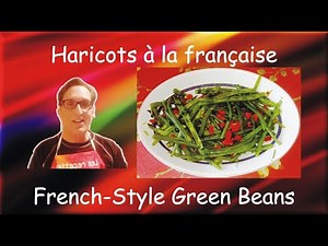 Traditional French-Style Green Beans / Haricots verts à la française