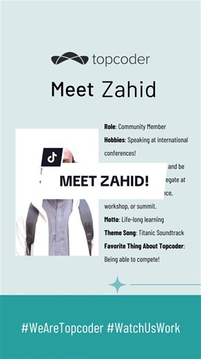 Meet Zahid, a community member here at #topcoder! He has shared some fun facts about himself with us like his hobbies ✈️ and life motto 📕! Drop a 👋 below to say hi and feel free to leave any questions that you may have for Zahid below! #openinnovation #crowdsourcing #meettheteam #WeAreTopcoder #WatchUsWork #community #communityengagement #communitymatters