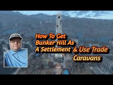 How To Get Bunker Hill As A Settlement & Use Trade Caravans In Fallout 4