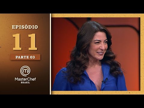 MASTERCHEF BRASIL (14/09/2021) | PARTE 3 | EP 11 | TEMP 08