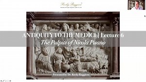 LECTURE 6 "The Pulpits of Nicola Pisano"