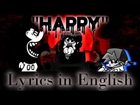 HAPPY - Lyrics in english (Translated) - Sunday Night Suicide - FNF BF vs. Suicide Mouse