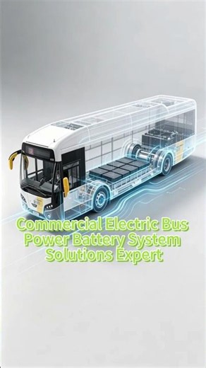 Commercial Electric Bus Power Battery System Solutions Expert