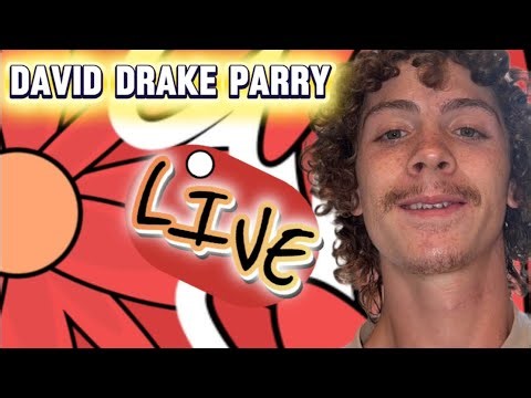 David Drake Parry is live!