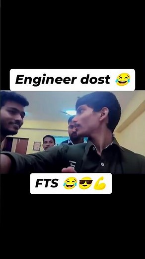 Engineer dost FTS baracha 😂😂😎😎