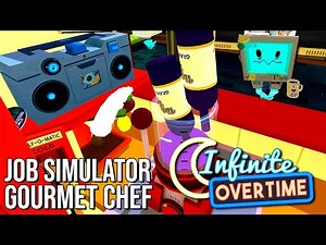Job Simulator VR | Infinite Overtime | Gourmet Chef | 60FPS - No Commentary