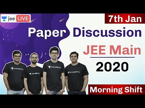 JEE Mains 2020 - Paper Solution | Discussion | 7th Jan- Morning | Unacademy JEE