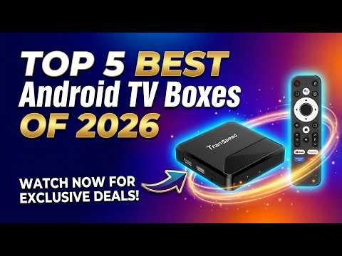 Top 5 Best Android TV Boxes in 2026 (Don't Buy Before Watching This!) 🚀
