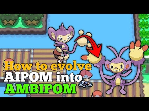 How to evolve AIPOM in Pokemon Diamond,Pearl,Platinum,Heart Gold,Soul Silver,Black, White & B2W2