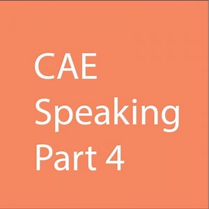CAE Speaking part 4 тест онлайн пример задания и видео