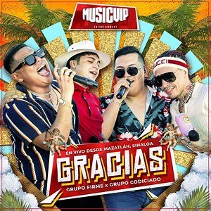 Gracias - Letra - Grupo Firme y Grupo Codiciado