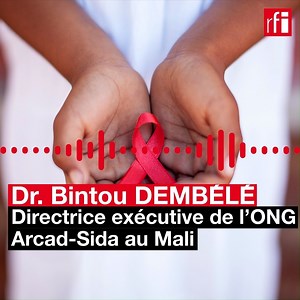 2.3K views · 62 reactions | Au Mali, les ONG de lutte contre le Sida demandent aux autorités de s'engager davantage. | RFI | Facebook