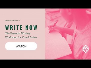 Write Now: The Essential Writing Workshop for Artists