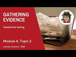 2020 lectures - Module 4, Topic 2 - Substantive Testing
