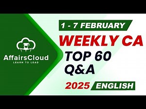 Current Affairs Weekly | 1-7 February 2025 | English | Current Affairs | AffairsCloud