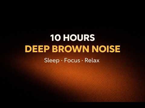 Deep Brown Noise (Black Screen) 10 Hours | Sleep, Focus & Relax