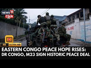 Congo News | DR Congo and M23 Rebel Group Sign Peace Agreement | Cong o Conflict | 4K | N18G