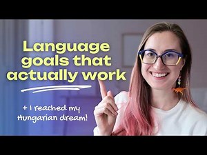 How to achieve your language goals (+ my big news!)