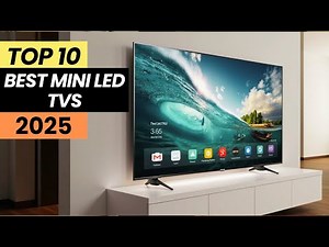 Top 10 Best Mini LED TVs of 2025