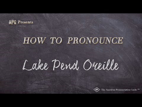 How to Pronounce Lake Pend Oreille (Real Life Examples!)