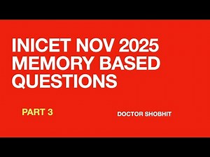 INI-CET November 2025 Recall Questions | Part 3 | #inicet #inicetnov25recalls #inicet2025