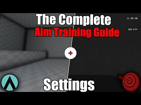The Complete Aim Training Guide - Settings - Part 1 (Aim Lab & KovaaKs)