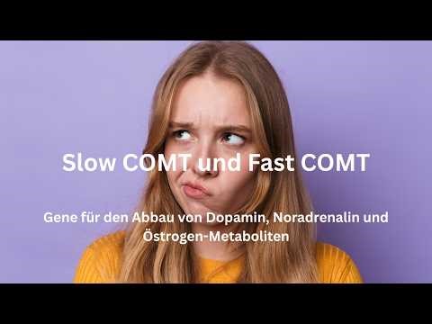 Slow COMT vs. Fast COMT: COMT gene explained: Val158Met variants – effects, symptoms & therapies