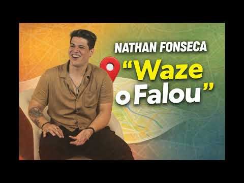 WAZE FALOU - NATHAN FONSECA